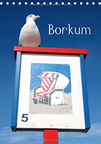 Borkum (Tischkalender 2015 DIN A5 hoch): Die Insel Borkum wird mit seinen 26 Kilometern Strand gerne liebevoll als größter „Sandkasten“ der Nordsee ... schöne Seiten. (Tischkalender, 14 Seiten) Leisure, Home & Garden
