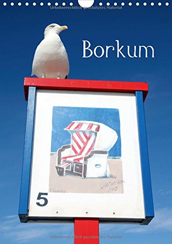 Borkum (Wandkalender 2015 DIN A4 hoch): Die Insel Borkum wird mit seinen 26 Kilometern Strand gerne liebevoll als größter „Sandkasten“ der Nordsee ... schöne Seiten. (Monatskalender, 14 Seiten) Leisure, Home & Garden