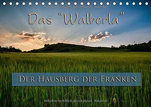 Das Walberla - Der Hausberg der Franken (Tischkalender 2015 DIN A5 quer): Eindrücke vom Hausberg der Franken (Tischkalender, 14 Seiten) Leisure, Home & Garden