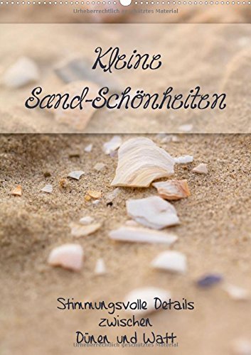 Kleine Sand-Schönheiten / Familienplaner (Wandkalender 2015 DIN A2 hoch): Stimmungsvolle Details zwischen Dünen und Watt (Monatskalender, 14 Seiten) Film, Art & Culture