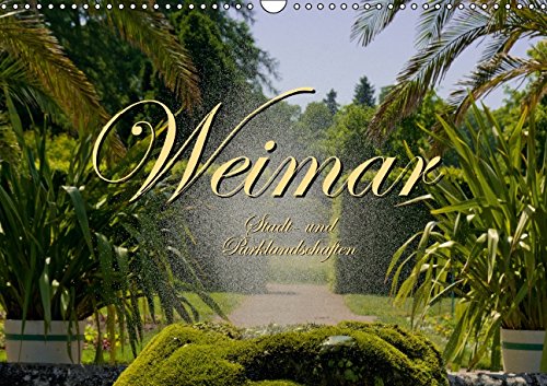Weimar Stadt- und Parklandschaften (Wandkalender 2015 DIN A3 quer): Ein Spaziergang durch Weimar (Monatskalender, 14 Seiten) Leisure, Home & Garden