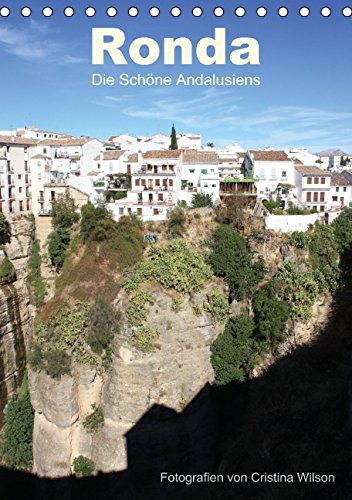 Ronda, die Schöne Andalusiens (Tischkalender 2015 DIN A5 hoch): Anspruchsvolle Fotografien von Cristina Wilson aus eine der schönsten Städte Andalusiens. (Tischkalender, 14 Seiten) Leisure, Home & Garden
