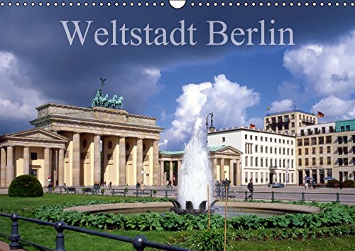 Weltstadt Berlin (Wandkalender 2015 DIN A3 quer): Eine Metropole mit vielen Gesichtern (Monatskalender, 14 Seiten) Leisure, Home & Garden