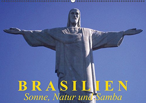 Brasilien • Sonne, Natur und Samba (Wandkalender 2015 DIN A2 quer): Die Schönheit und Faszination Brasiliens (Monatskalender, 14 Seiten) Living & Furnishing