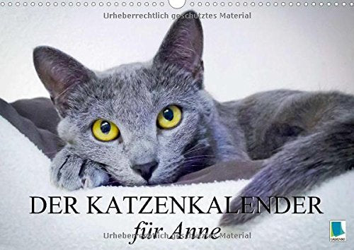 Der Katzenkalender für Anne (Wandkalender 2014 DIN A3 quer): Besinnliche und heitere Lebensweisheiten (Monatskalender, 14 Seiten) Philosophy