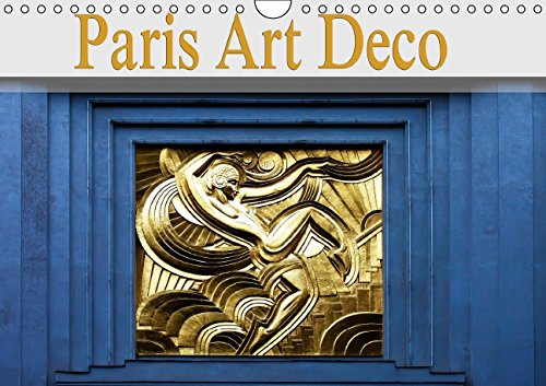 Paris Art Deco (Wandkalender 2015 DIN A4 quer): Paris, die Wiege des Arts Decorative in seiner ganzen Pracht! (Monatskalender, 14 Seiten) Leisure, Home & Garden