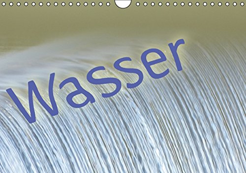 Wasser (Wandkalender 2015 DIN A4 quer): vom Tropfen bis zum Meer (Monatskalender, 14 Seiten) Film, Art & Culture