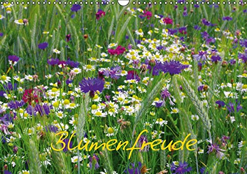 Blumenfreude (Wandkalender 2015 DIN A3 quer): Mit wunderschönen Blumen und Blütenbilder durch das Jahr (Monatskalender, 14 Seiten) Natural Sciences