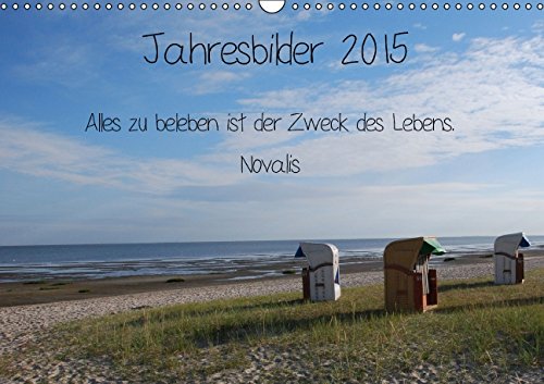 Jahresbilder 2015 (Wandkalender 2015 DIN A3 quer): Fotos für die Seele (Monatskalender, 14 Seiten) Leisure, Home & Garden