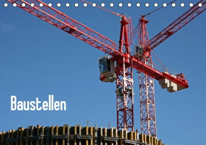 Baustellen (Tischkalender 2015 DIN A5 quer): Interessante Details aus der Arbeitswelt (Monatskalender, 14 Seiten) (CALVENDO Technologie) Film, Art & Culture