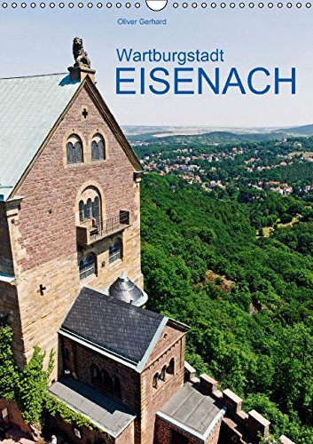 Wartburgstadt Eisenach (Wandkalender 2015 DIN A3 hoch): Zwischen Wartburg, Lutherhaus und Karlsplatz (Monatskalender, 14 Seiten) Leisure, Home & Garden