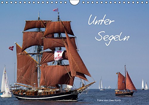 Unter Segeln (Wandkalender 2015 DIN A4 quer): Fotos von Uwe Kantz (Monatskalender, 14 Seiten) Leisure, Home & Garden