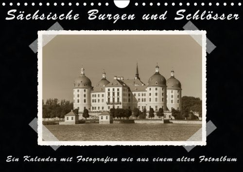 Sächsische Burgen und Schlösser (Wandkalender 2015 DIN A4 quer): Ein Kalender mit Fotografien wie aus einem alten Fotoalbum (Monatskalender, 14 Seiten) Leisure, Home & Garden