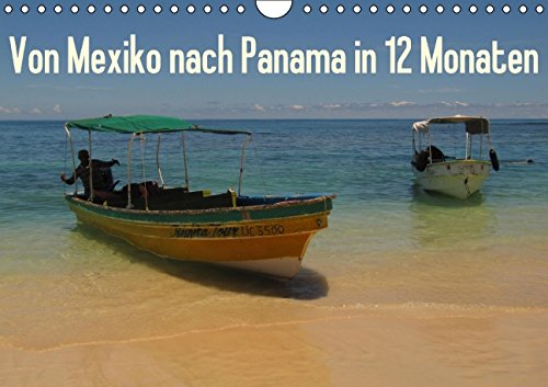 Von Mexiko nach Panama in 12 Monaten (Wandkalender 2015 DIN A4 quer): Momentaufnahmen einer Reise durch die atemberaubenden Landschaften Zentralamerikas (Monatskalender, 14 Seiten) Leisure, Home & Garden