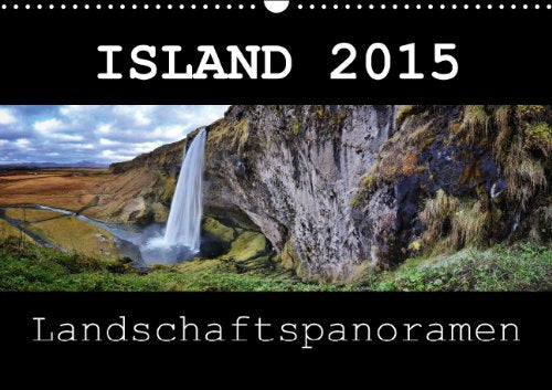 Island 2015 Landschaftspanoramen (Wandkalender 2015 DIN A3 quer): Die großartige Landschaft Islands festgehalten im Panoramaformat (Monatskalender, 14 Seiten) Leisure, Home & Garden