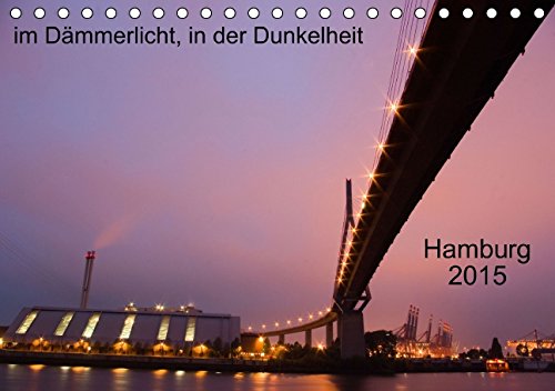 Hamburg 2015 - im Dämmerlicht, in der Dunkelheit (Tischkalender 2015 DIN A5 quer): Hamburg, abends und nachts (Tischkalender, 14 Seiten) Leisure, Home & Garden