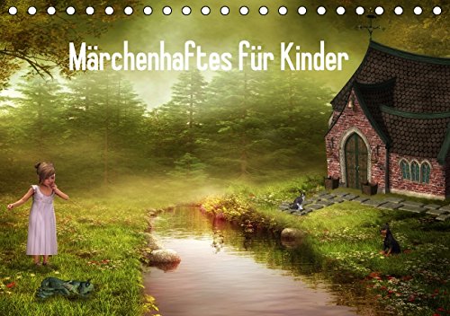 Märchenhaftes für Kinder (Tischkalender 2015 DIN A5 quer): Märchenhafte Geschichten für Kinder zum Ausdenken und Erzählen (Tischkalender, 14 Seiten) Calendars