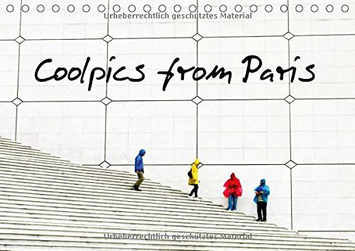 Coolpics from Paris (Tischkalender 2015 DIN A5 quer): 2014 (Tischkalender, 14 Seiten) Leisure, Home & Garden