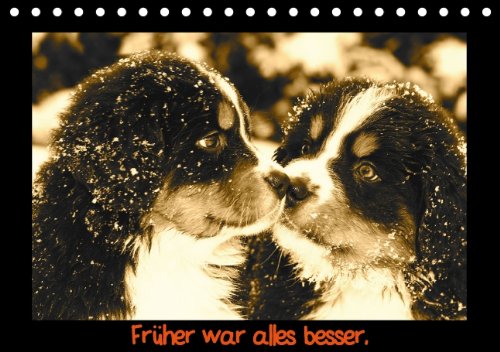 Früher war alles besser (Tischkalender 2015 DIN A5 quer): Früher war alles besser – ein augenzwinkernd-nostalgischer Rückblick mit tollen Tierfotos (Tischkalender, 14 Seiten) Film, Art & Culture