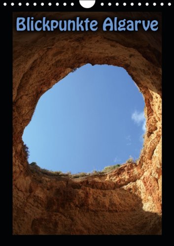 Blickpunkte Algarve (Wandkalender 2015 DIN A4 hoch): Blickpunkte Algarve - Fotografien von der Küste Portugals (Monatskalender, 14 Seiten) Leisure, Home & Garden