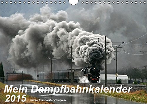 Mein Dampfbahnkalender 2015 (Wandkalender 2015 DIN A4 quer): Die lebendige Welt der Dampfeisenbahn heute in 13 Fotos. (Monatskalender, 14 Seiten) Media & Communication