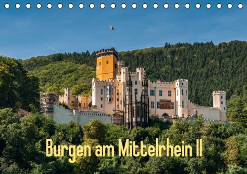 Burgen am Mittelrhein II (Tischkalender 2015 DIN A5 quer): Burgen und Burgruinen am Mittelrhein zwischen Bingen und Koblenz (Teil II) (Monatskalender, 14 Seiten) (CALVENDO Orte) Leisure, Home & Garden