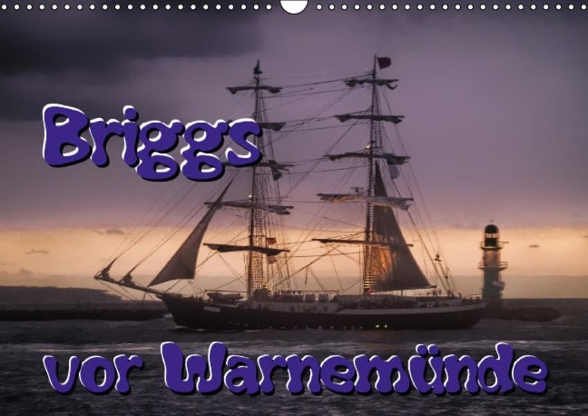 Briggs vor Warnemünde (Wandkalender 2015 DIN A3 quer): Da kommt ein Berg Segel über die See und darunter ist ein relativ kleines, schlankes Schiff, ... 14 Seiten) (CALVENDO Mobilitaet) Photography
