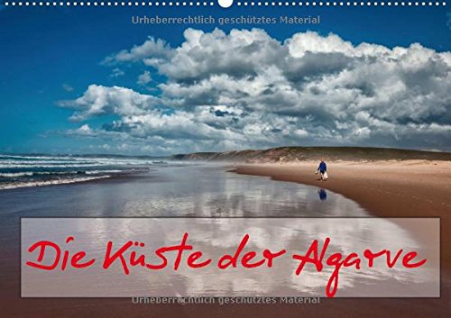 Die Küste der Algarve (Wandkalender 2015 DIN A2 quer): Die Algarveküste ist mit ihren wunderschönen Stränden und den oft bizaren Felsformationen immer ein Erlebnis. (Monatskalender, 14 Seiten) Leisure, Home & Garden