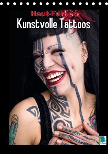 Haut-Farben – Kunstvolle Tattoos (Tischkalender 2015 DIN A5 hoch): Ideen und Gefühle, die unter die Haut gehen (Tischkalender, 14 Seiten) Film, Art & Culture