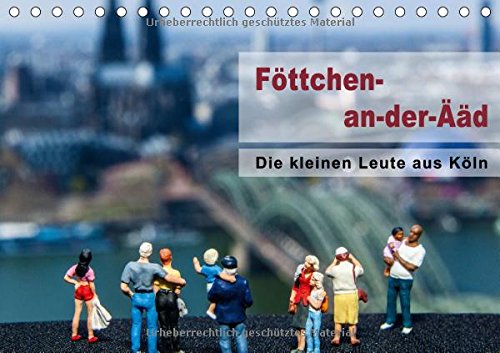Die kleinen Leute aus Köln (Tischkalender 2015 DIN A5 quer): Köln aus der Perspektive einer Modelleisenbahn. (Tischkalender, 14 Seiten) (CALVENDO Menschen) Leisure, Home & Garden
