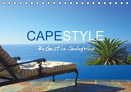 CAPESTYLE - Zu Gast in Südafrika AT - Kalendarium (Tischkalender 2015 DIN A5 quer): Südafrika bietet traumhafte Landschaften, kulturelle Vielfalt, ... Genussfaktor. (Tischkalender, 14 Seiten) Leisure, Home & Garden