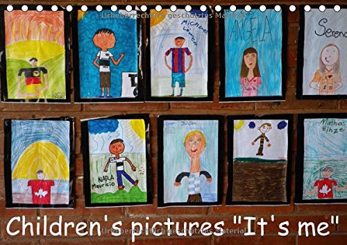 Children's pictures "It's me" - US Version (Table Calendar 2015 DIN A5 Landscape): Self Portraits of a 5 class (Table Calendar, 14 pages) (CALVENDO People) Calendars