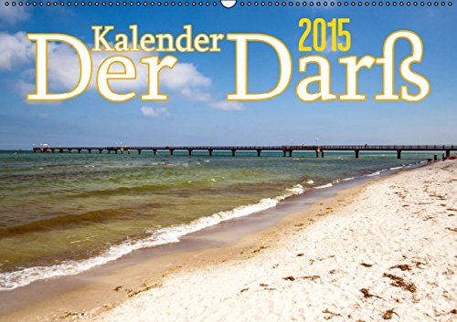 Der Darß Kalender AT-Version (Wandkalender 2015 DIN A2 quer): Der Darß - zwischen Fischland und der Halbinsel Zingst (Monatskalender, 14 Seiten) Leisure, Home & Garden