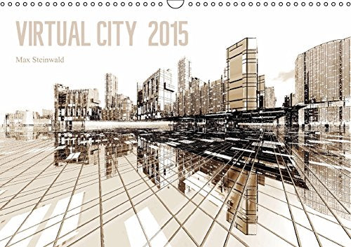 VIRTUAL CITY 2015 AT-Version (Wandkalender 2015 DIN A3 quer): Virtuelle Architektur - moderne Stadtansichten (kdgrp1, 14 Seiten) (CALVENDO Orte) Contemporary literature