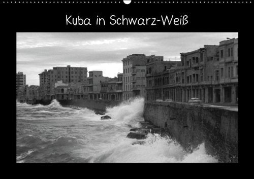 Kuba in Schwarz-Weiß / AT-Version (Wandkalender 2015 DIN A2 quer): Impressionen aus Kuba in Schwarz-Weiß (Monatskalender, 14 Seiten) Leisure, Home & Garden