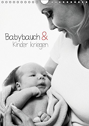 Babybauch & Kinder kriegen (Wandkalender 2015 DIN A4 hoch): Faszination Schwangerschaft (Monatskalender, 14 Seiten) Parents & Children