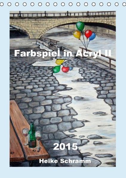 Farbspiel in Acryl II 2015 (Tischkalender 2015 DIN A5 hoch): Für jeden Monat des Jahres ein buntes Highlight! (Monatskalender, 14 Seiten) (CALVENDO Kunst) Film, Art & Culture