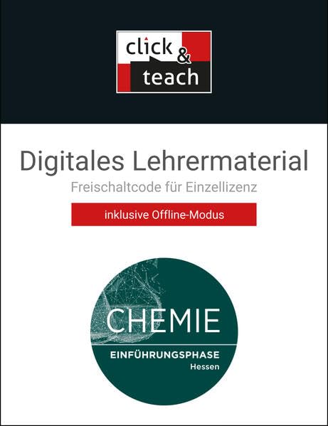 Chemie Hessen – Sek II / Chemie HE click & teach Einführungsphase Box: Digitales Lehrermaterial (Karte mit Freischaltcode) inkl. Gefährdungsbeurteilungen Learning & Reference