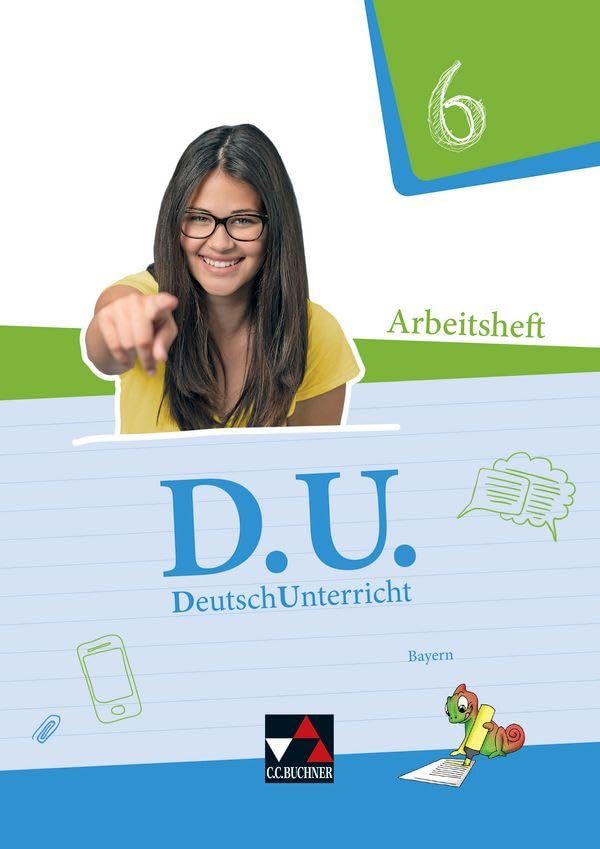 D.U. DeutschUnterricht 6 Arbeitsheft Bayern Study Guides