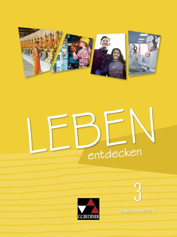 Leben entdecken – Sekundarstufe I / Leben entdecken 3: Unterrichtswerk für Ethik an Realschulen und Gesamtschulen / Für die Jahrgangsstufen 9/10 ... für Ethik an Realschulen und Gesamtschulen) Philosophy
