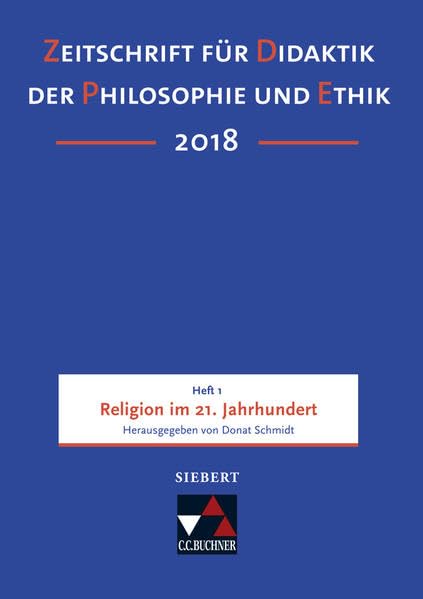 Zeitschrift für Didaktik der Philosophie und Ethik (ZDPE) / ZDPE Ausgabe 01/2018: Erscheinungsweise: vierteljährlich. ISSN 1619-6686, je Heft ca. 120 ... ISSN 1619-6686, je Heft ca. 120 Seiten) Philosophy