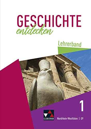 Geschichte entdecken – Nordrhein-Westfalen / Geschichte entdecken NRW LB 1 Learning & Reference