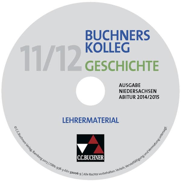 Buchners Kolleg Geschichte – Ausgabe Niedersachsen Abitur 2014/2015 / Buchners Kolleg Geschichte Nds Abitur 2014/2015 LM: CD-ROM zu Buchners Kolleg Geschichte – Ausgabe Niedersachsen Abitur 2014/2015 Non-fiction