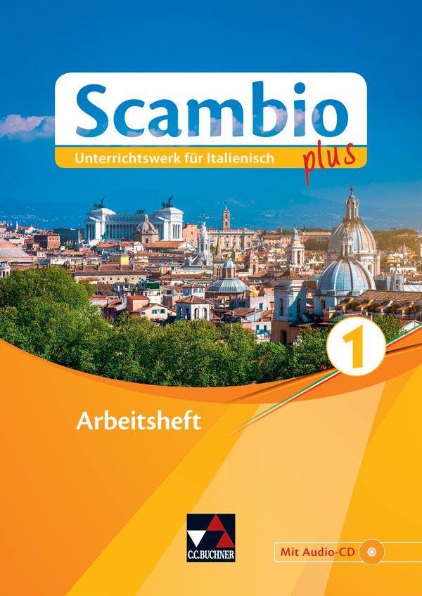Scambio plus / Scambio plus AH 1: Unterrichtswerk für Italienisch in drei Bänden (Scambio plus: Unterrichtswerk für Italienisch in drei Bänden) Foreign Languages ​​& Dictionaries