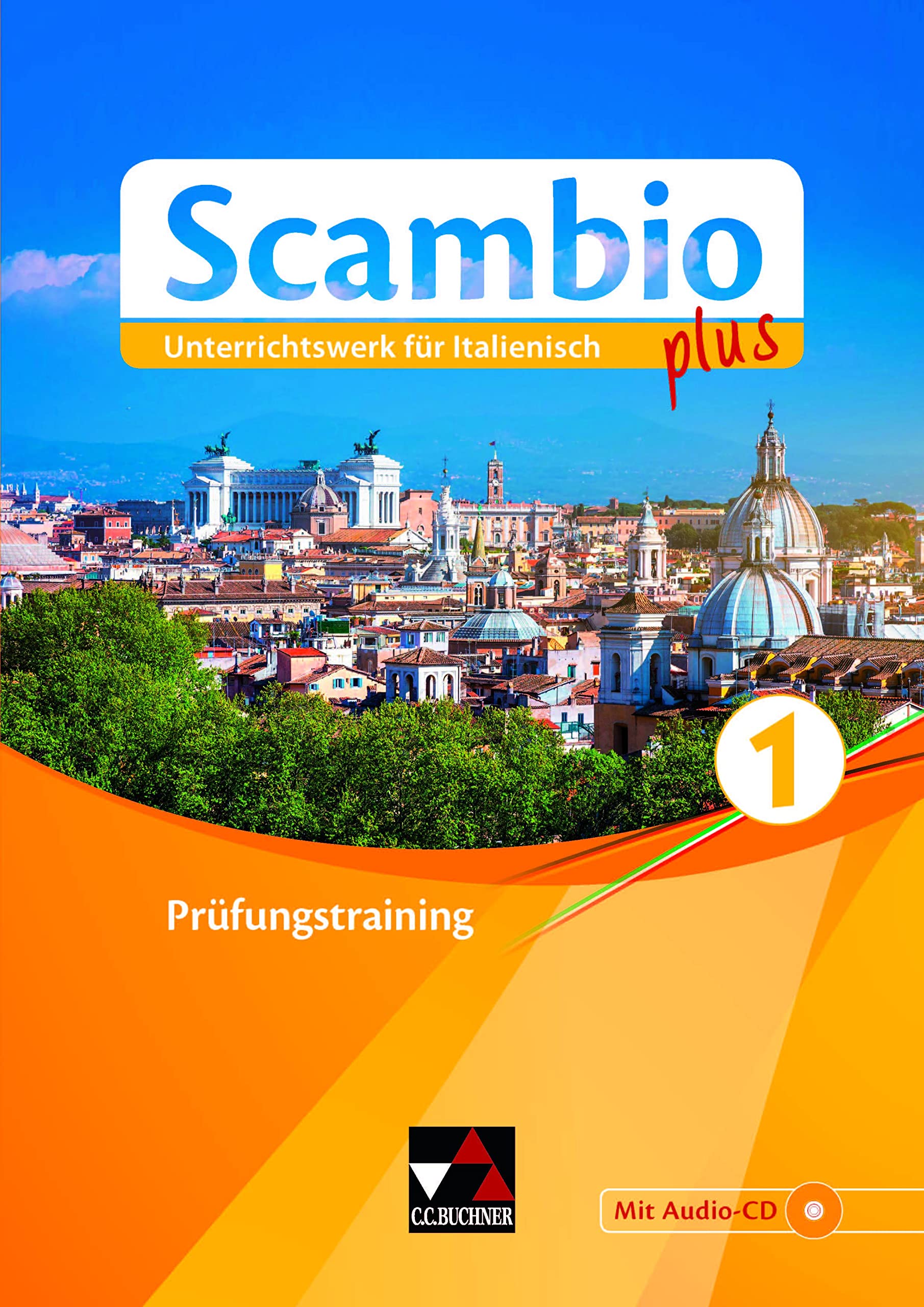 Scambio plus / Scambio plus Prüfungstraining 1: Unterrichtswerk für Italienisch in drei Bänden (Scambio plus: Unterrichtswerk für Italienisch in drei Bänden) Foreign Languages ​​& Dictionaries