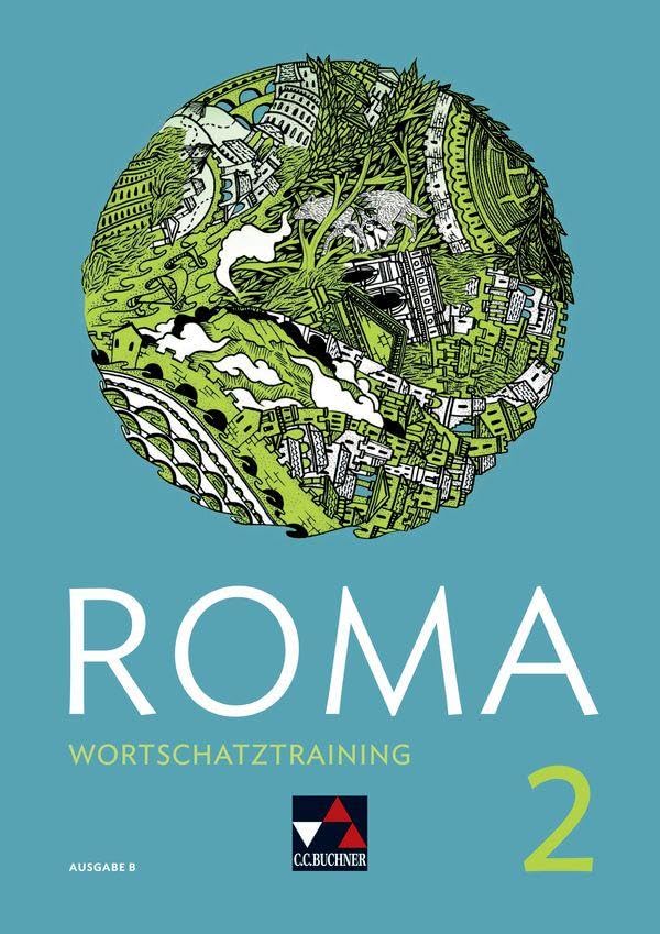 Roma B / ROMA B Wortschatztraining 2: Zu den Lektionen 13 - 22 Study Guides
