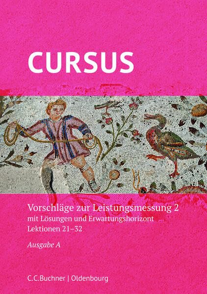 Cursus A – neu / Cursus A Leistungsmessung 2: CD-ROM mit Lösungen und Erwartungshorizont. Zu den Lektionen 21-32 Foreign Languages ​​& Dictionaries