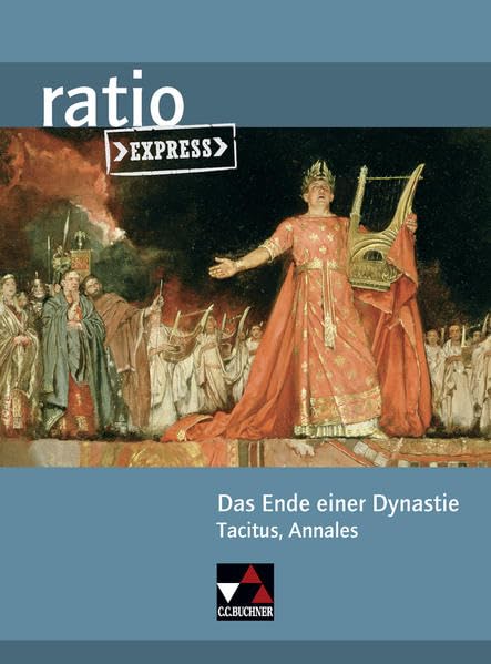 Das Ende einer Dynastie. Tacitus, Annales Study Guides