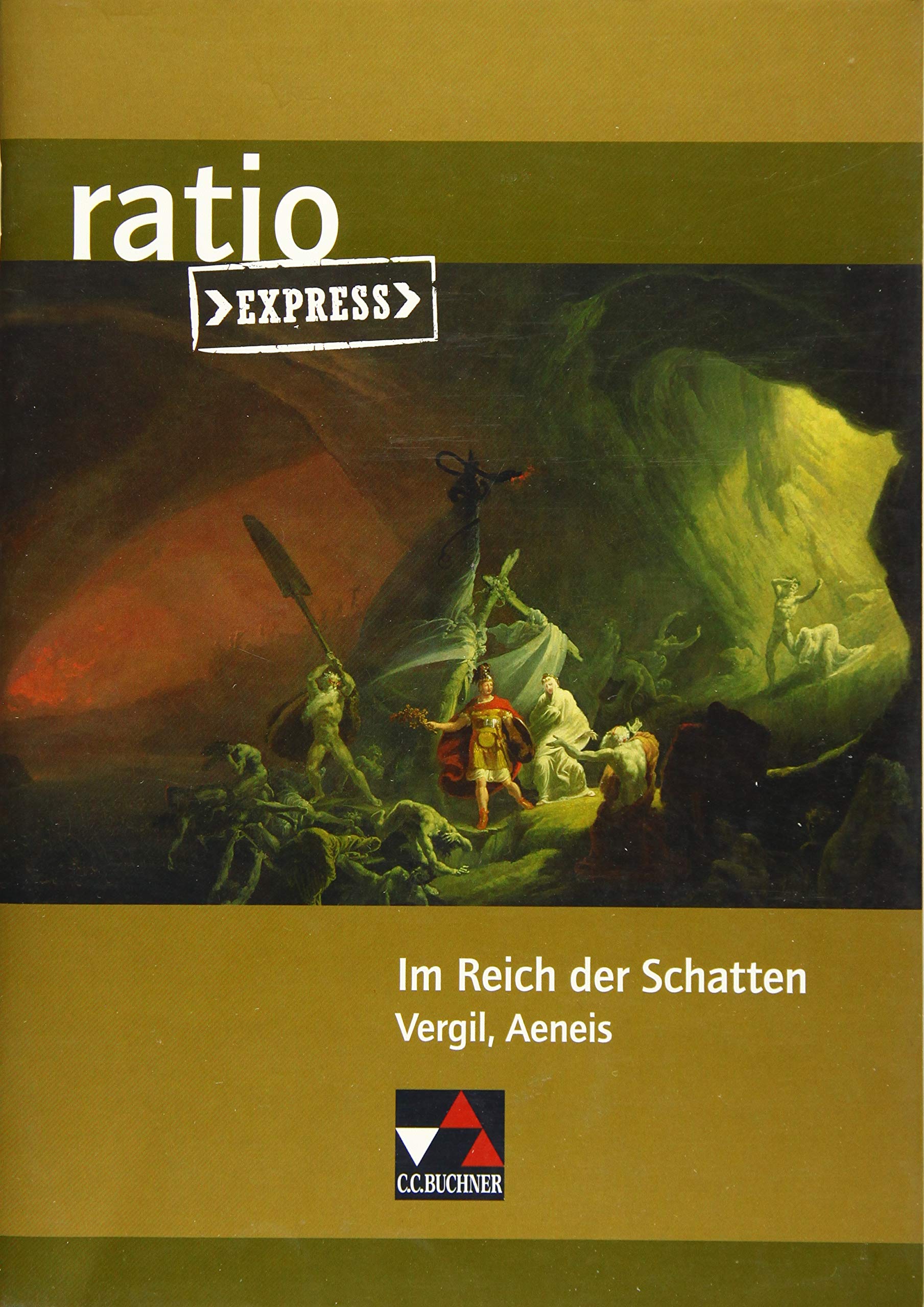 ratio Express / Im Reich der Schatten: Lektüreklassiker fürs Abitur / Vergil, Aeneis Buch 6 (ratio Express: Lektüreklassiker fürs Abitur) Study Guides