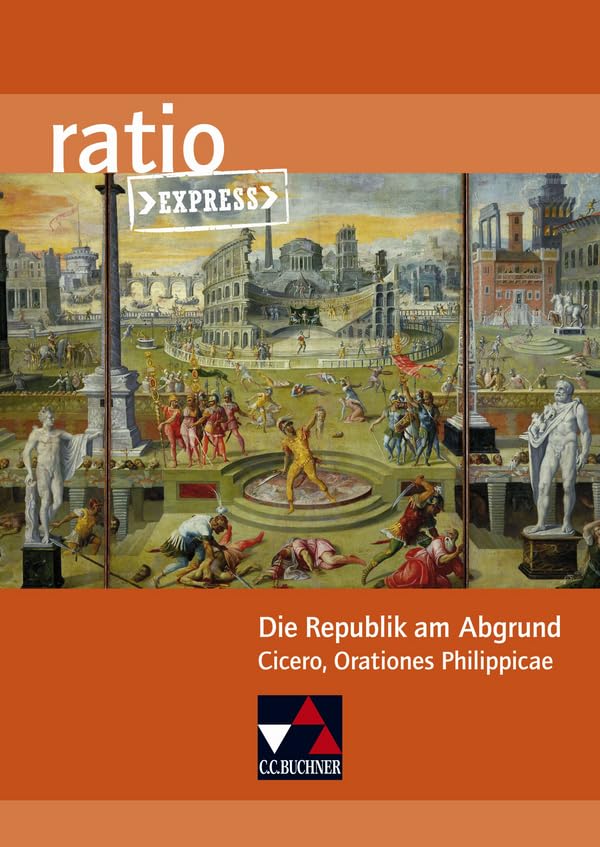 Die Republik am Abgrund. Cicero, Orationes Philippicae Study Guides